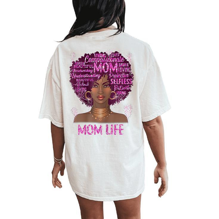 Black Woman Mom Life Mom African American Happy Women's Oversized Comfort T-Shirt Back Print