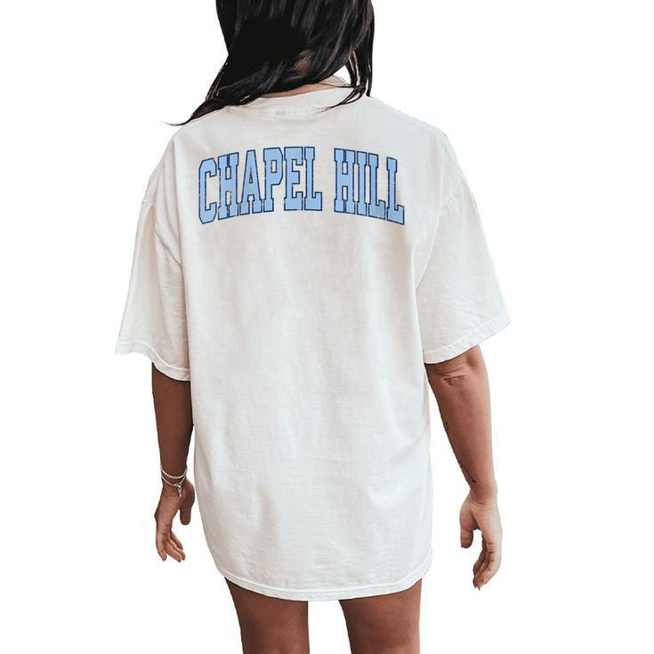 Chapel Hill North Carolina Nc Vintage Athletic Sports Women's Oversized Comfort T-Shirt Back Print