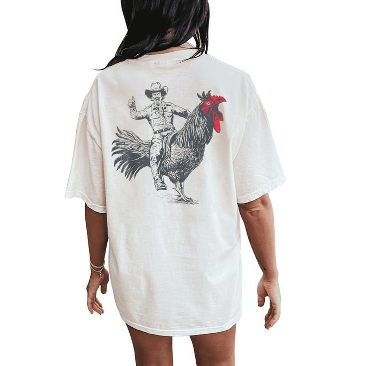 Cowboy Riding Chicken Women's Oversized Comfort T-Shirt Back Print