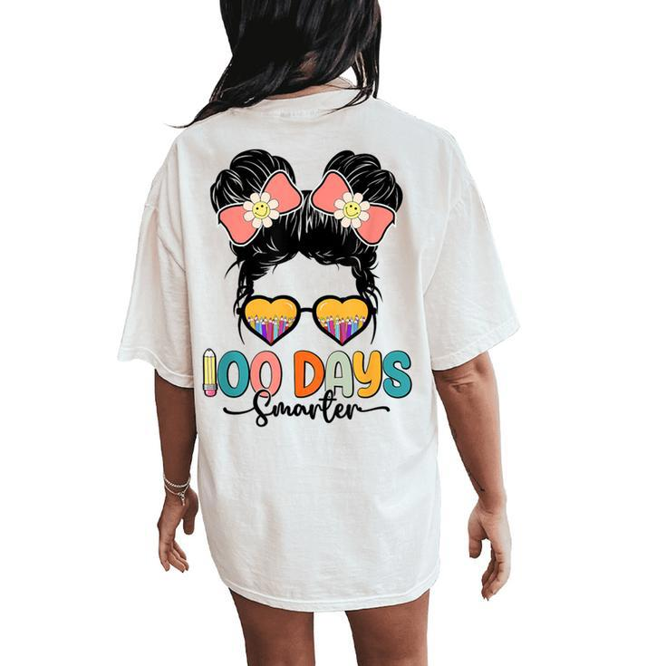 Cute 100Th Day Of School Girls Messy Bun 100 Days Smarter Women's Oversized Comfort T-Shirt Back Print