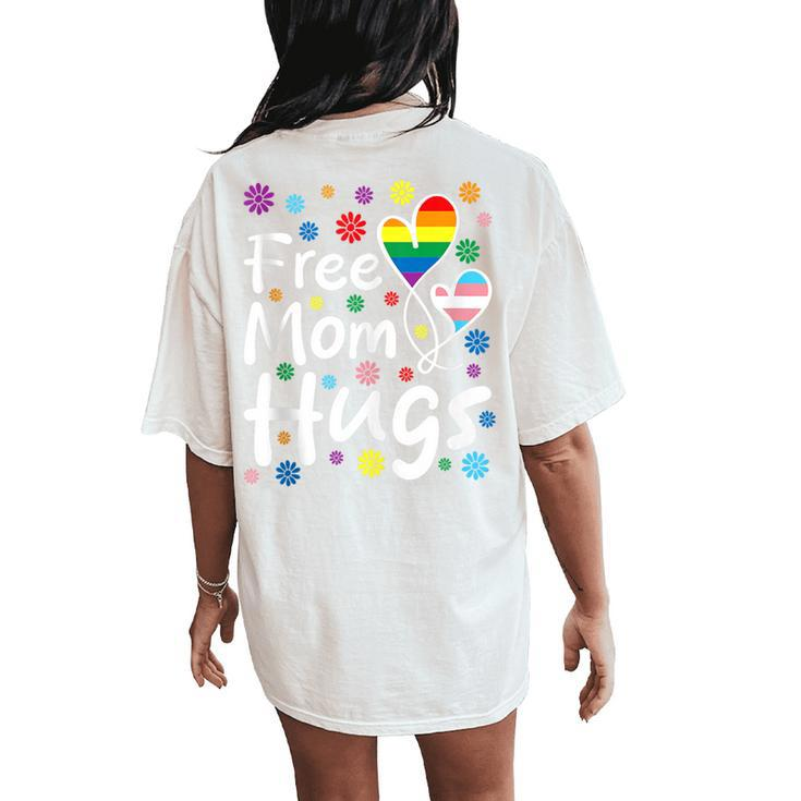 Cute Free Mom Hugs Gay Pride Transgender Rainbow Flag Women's Oversized Comfort T-Shirt Back Print