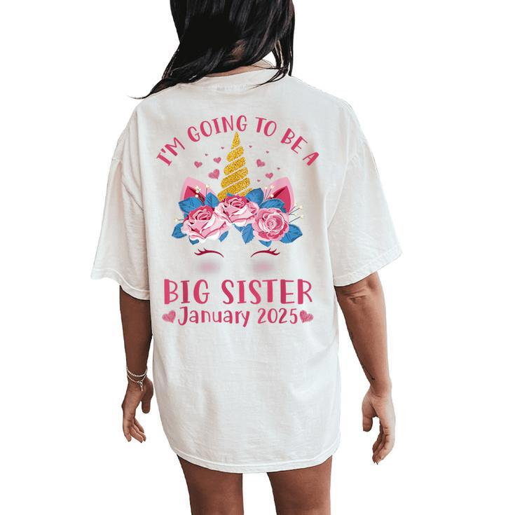 Cute Unicorn Face I'm Going To Be A Big Sister January 2025 Women's Oversized Comfort T-Shirt Back Print
