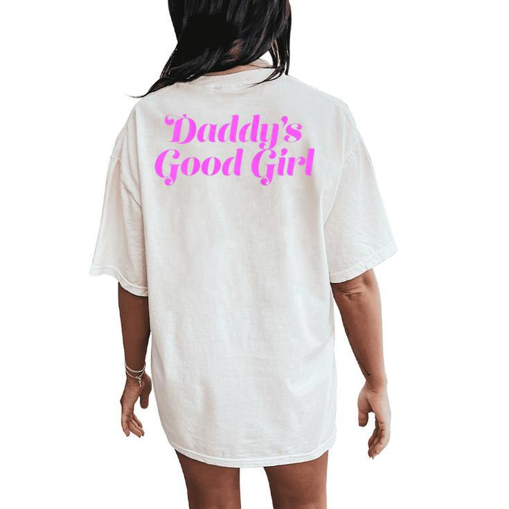 Daddy's Good Girl Naughty Submissive Sub Dom Dirty Humor Women's Oversized Comfort T-Shirt Back Print