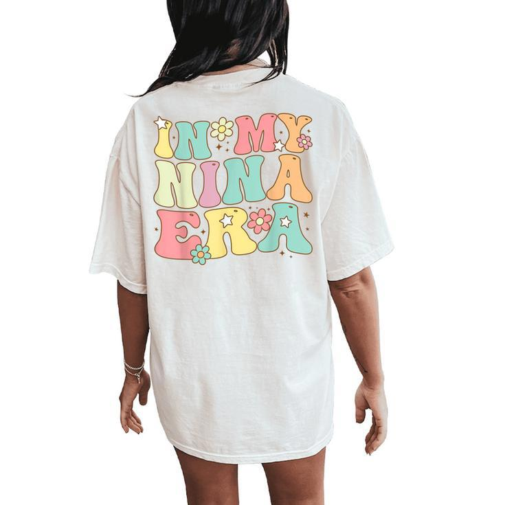 Groovy In My Nina Era Nina Retro Women's Oversized Comfort T-Shirt Back Print