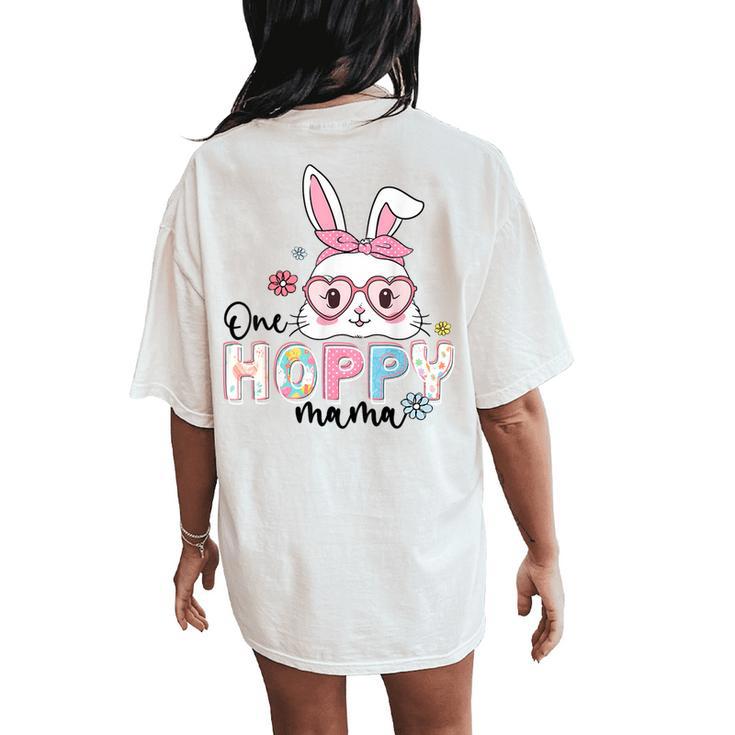 One Hoppy Mama Bunny Groovy Bunny Mom Mommy Happy Easter Day Women's Oversized Comfort T-Shirt Back Print