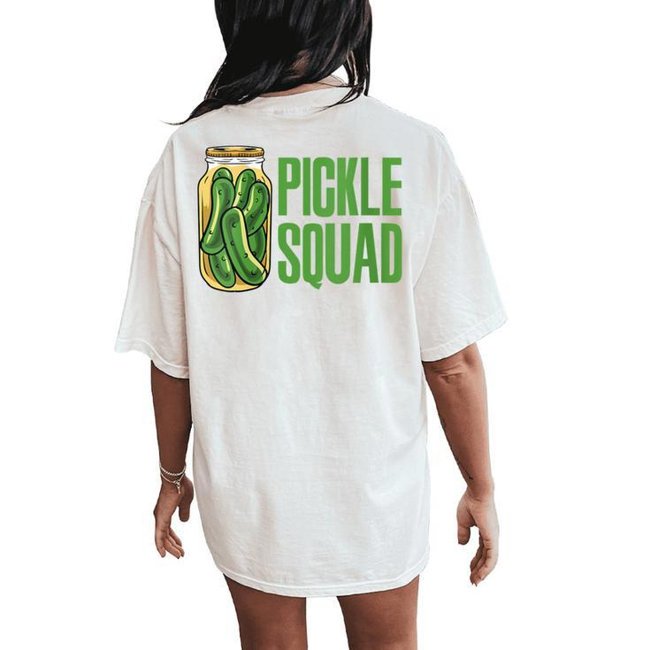 Pickle Squad Pickles Food Team Pickles Love Pickles Women's Oversized Comfort T-Shirt Back Print