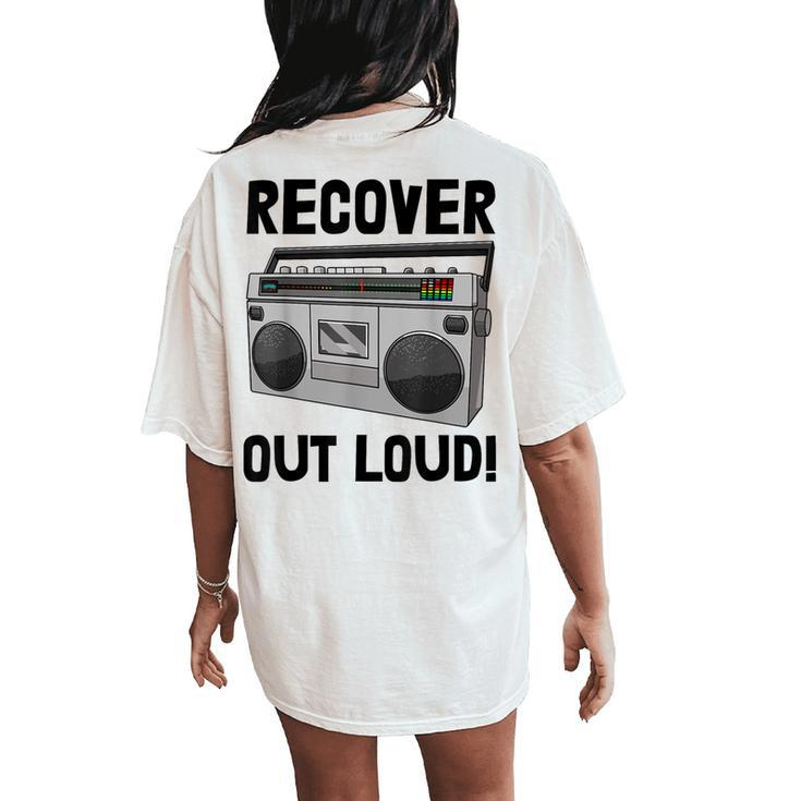 Recover Out Loud Vintage Style Tape Recorder Women's Oversized Comfort T-Shirt Back Print