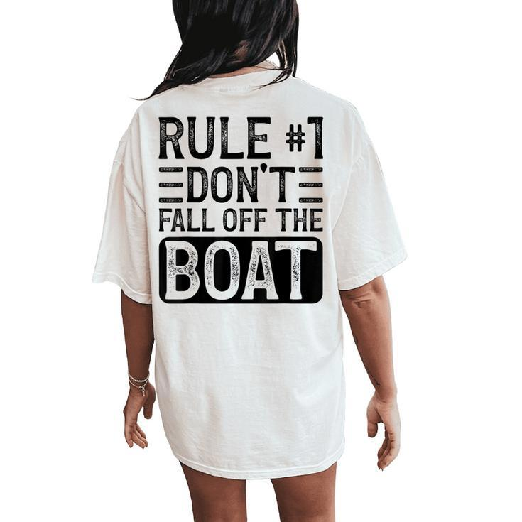 Rule 1 Don't Fall Off The Boat Cruise Ship Vacation Women's Oversized Comfort T-Shirt Back Print