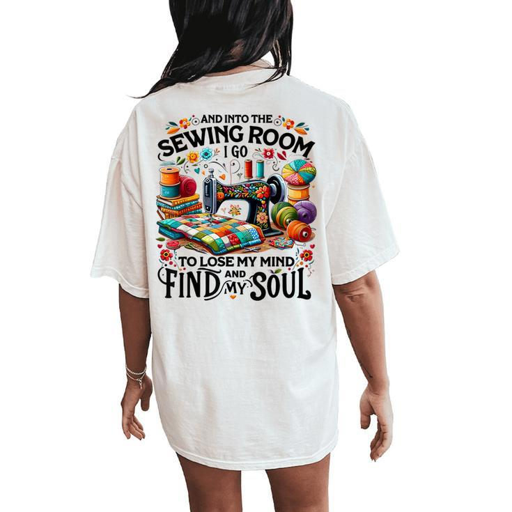 And Into The Sewing Room For Girls Quilter Lover Women's Oversized Comfort T-Shirt Back Print