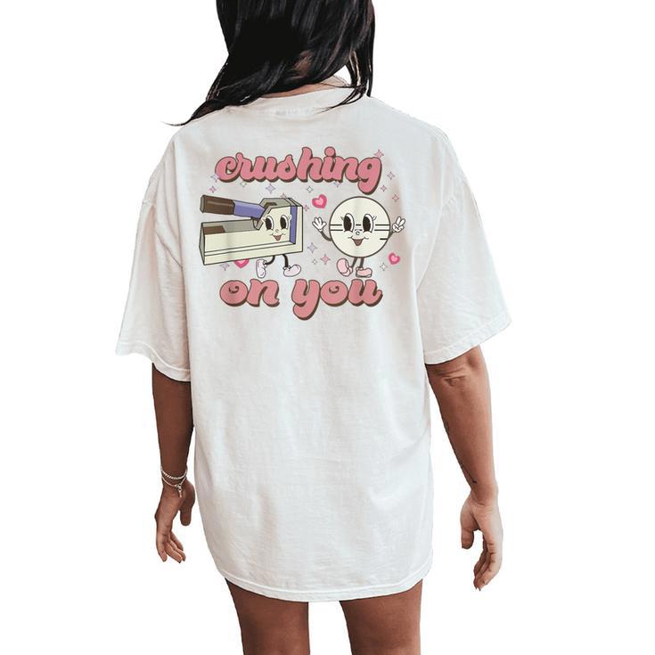 Valentines Day Nurse Crushing On You Peds Picu Rn Aid Rn Women's Oversized Comfort T-Shirt Back Print