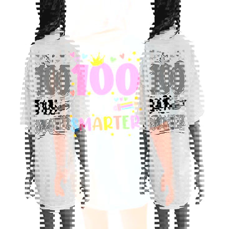 100 Days Smarter 100Th Day Of School Toddlers Girls Women's Oversized Comfort T-Shirt Back Print