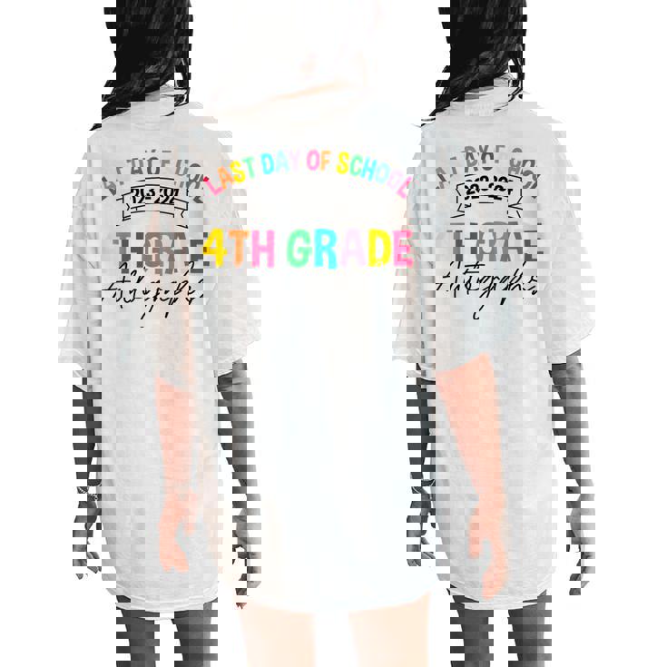 2023-2024 Last Day Of School Autograph 4Th Grade Graduation Women's Oversized Comfort T-Shirt Back Print