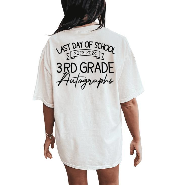 2024 Last Day Of School Autograph 3Rd Grade Graduation Party Women's Oversized Comfort T-Shirt Back Print