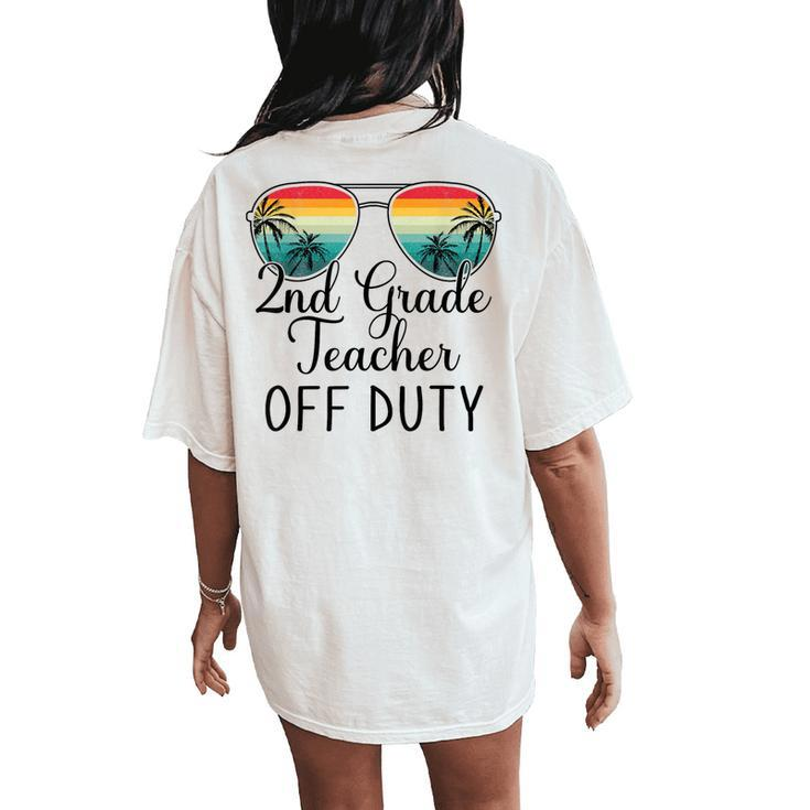 2Nd Grade Teacher Off Duty Sunglasses Beach Teacher Summer Women's Oversized Comfort T-Shirt Back Print