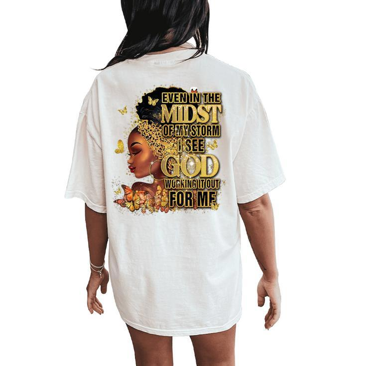Afro Girl Melanin Black Girl Even In The Midst Of My Storm Women's Oversized Comfort T-Shirt Back Print