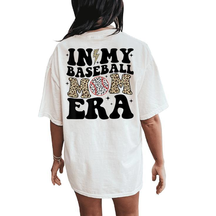 In My Baseball Mom Era Leopard Mom Baseball Mama Women's Oversized Comfort T-Shirt Back Print