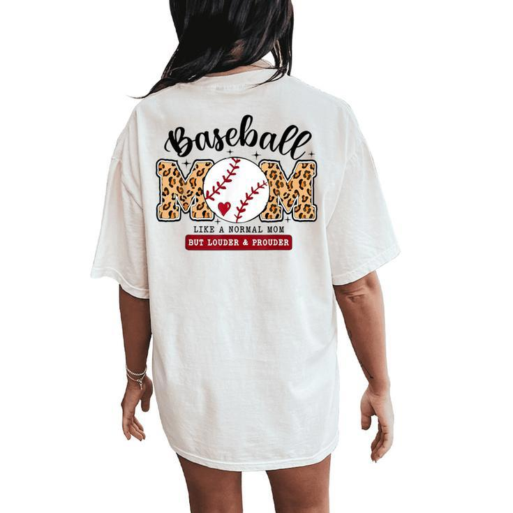 Baseball Mom Leopard Loud & Proud Baseball Mama Women's Oversized Comfort T-Shirt Back Print