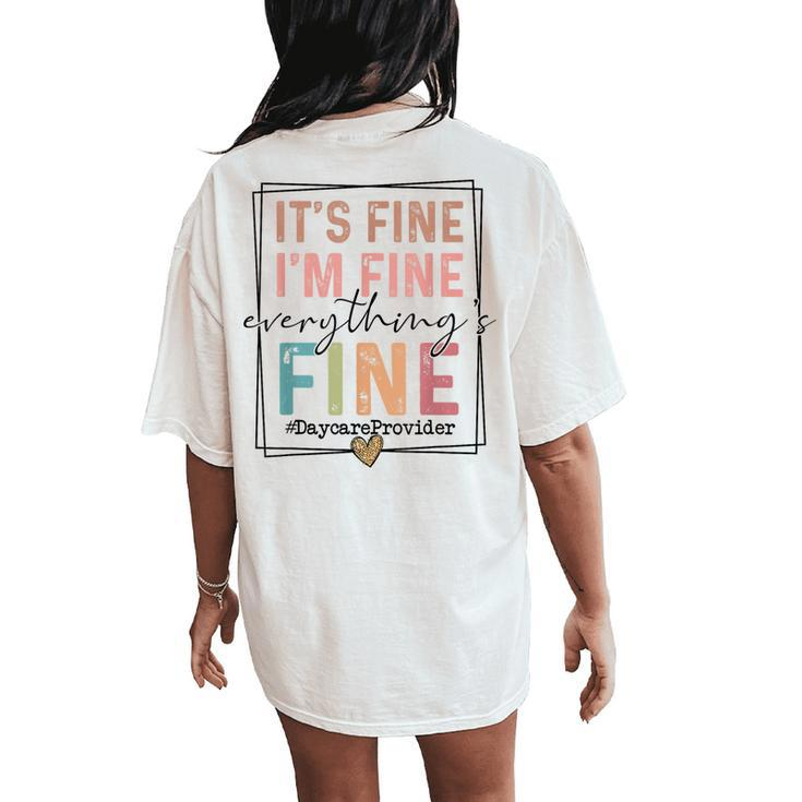 Boho Daycare Provider It's Fine I'm Fine Everything Is Fine Women's Oversized Comfort T-Shirt Back Print