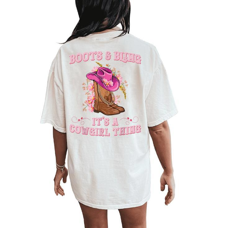Boots And Bling Its A Cowgirl Thing Rodeo Love Country Girls Women's Oversized Comfort T-Shirt Back Print