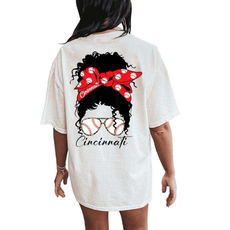 Cincinnati Messy Bun Baseball Fan Souvenir I Love Cincinnati Women's Oversized Comfort T-Shirt Back Print