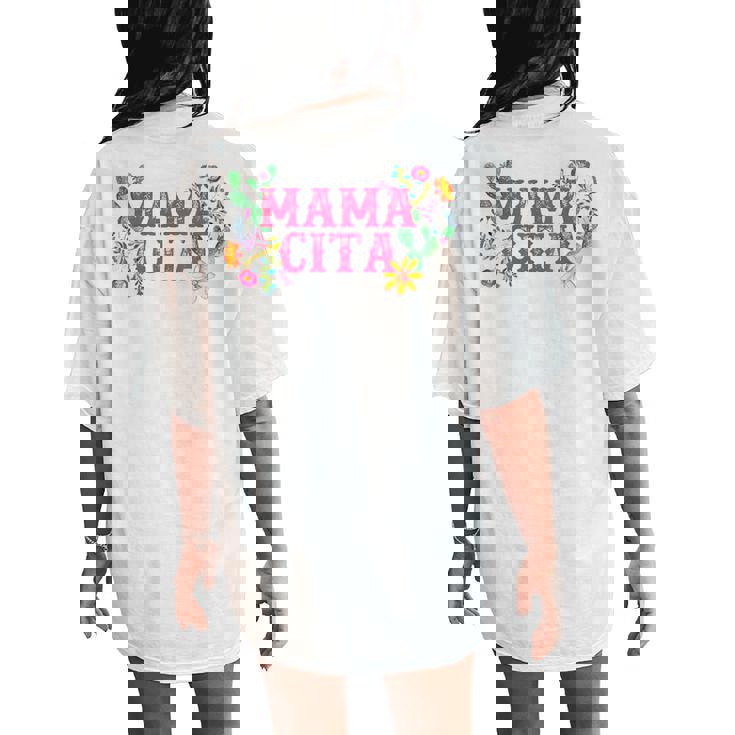 Cinco De Mayo Mamacita Mexican Mommy Mama Mom Women Women's Oversized Comfort T-Shirt Back Print