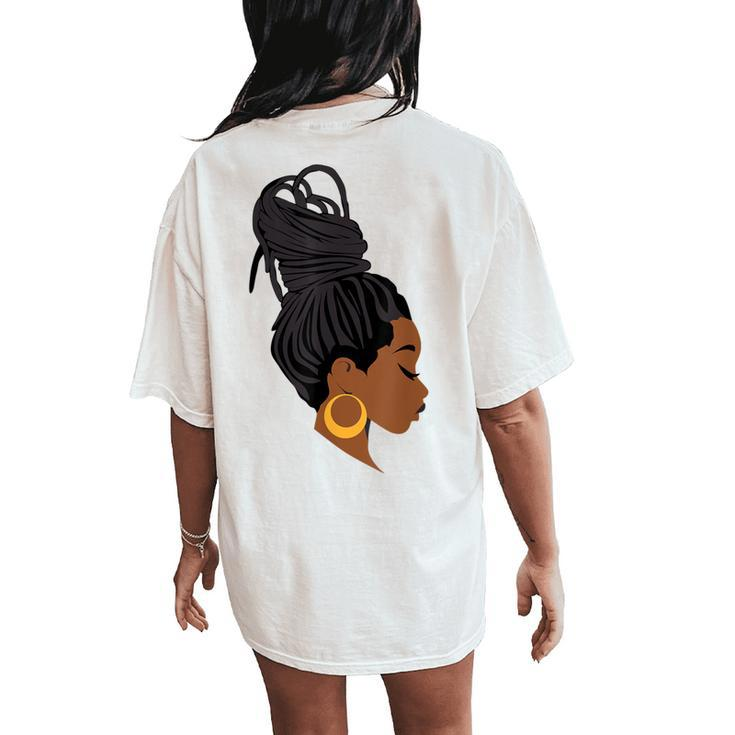 Cool Black Woman With Dreadlocks African American Afro Women Women's Oversized Comfort T-Shirt Back Print