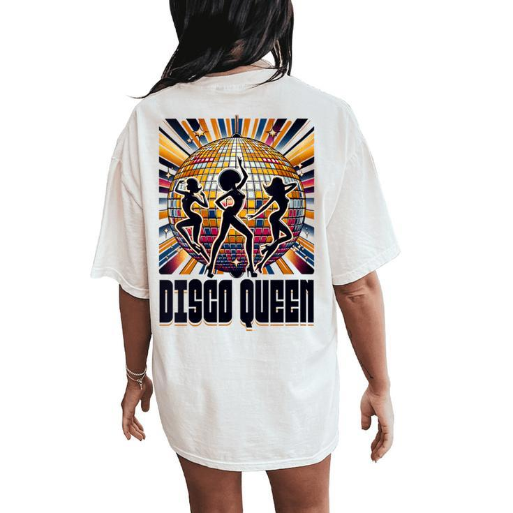Disco Queen 70'S 80'S Retro Vintage Disco Women's Oversized Comfort T-Shirt Back Print