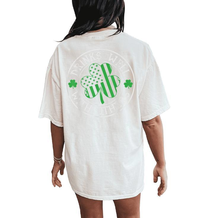 Drinks Well With Others St Patrick's Day Drunk Beer Women's Oversized Comfort T-Shirt Back Print