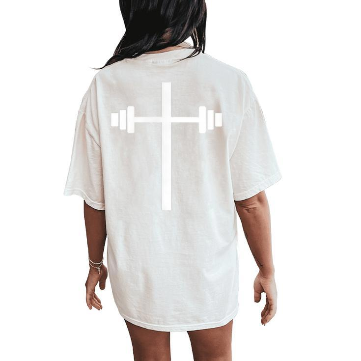 Dumbbell Barbell Cross Christian Gym Workout Lifting Women's Oversized Comfort T-Shirt Back Print