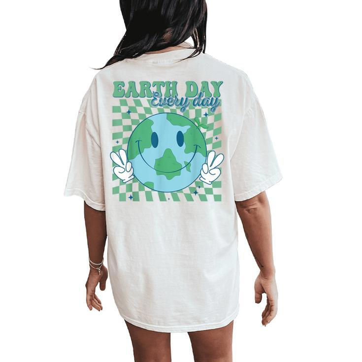Earth Day Everyday Teacher Mother Earth Planet Anniversary Women's Oversized Comfort T-Shirt Back Print