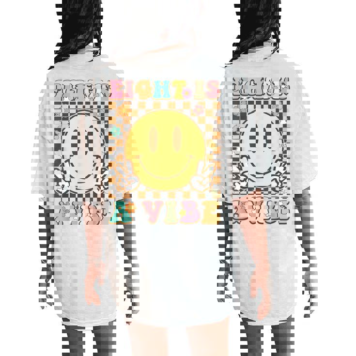 Eight Is A Vibe 8Th Birthday Groovy 8 Year Old Boys Girls Women's Oversized Comfort T-Shirt Back Print