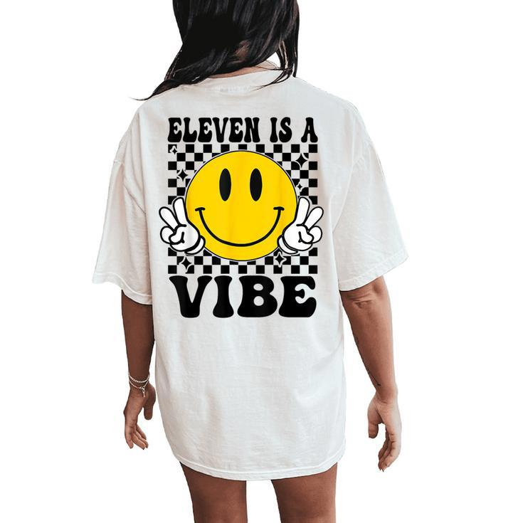 Eleven Is A Vibe 11Th Birthday Groovy Boys Girls 11 Year Old Women's Oversized Comfort T-Shirt Back Print