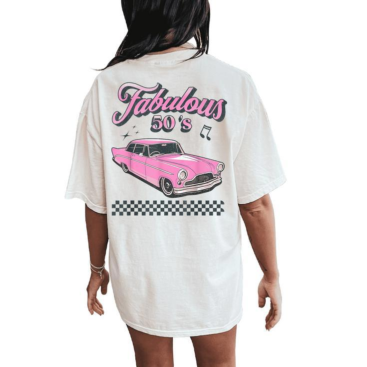Fabulous Fifties Rock And Roll 50S Vintage Classic 1950S Car Women's Oversized Comfort T-Shirt Back Print