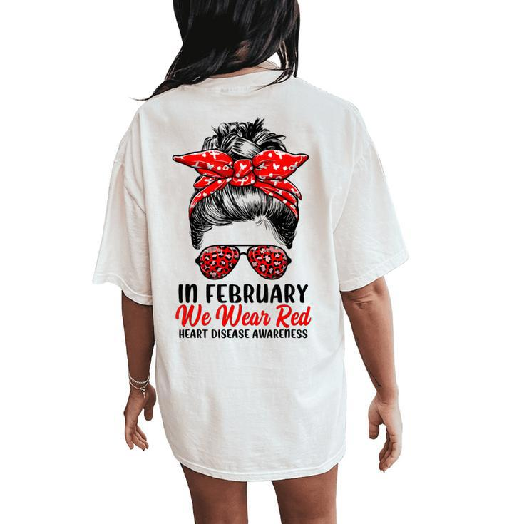 In February We Wear Red Messy Bun Heart Disease Awareness Women's Oversized Comfort T-Shirt Back Print