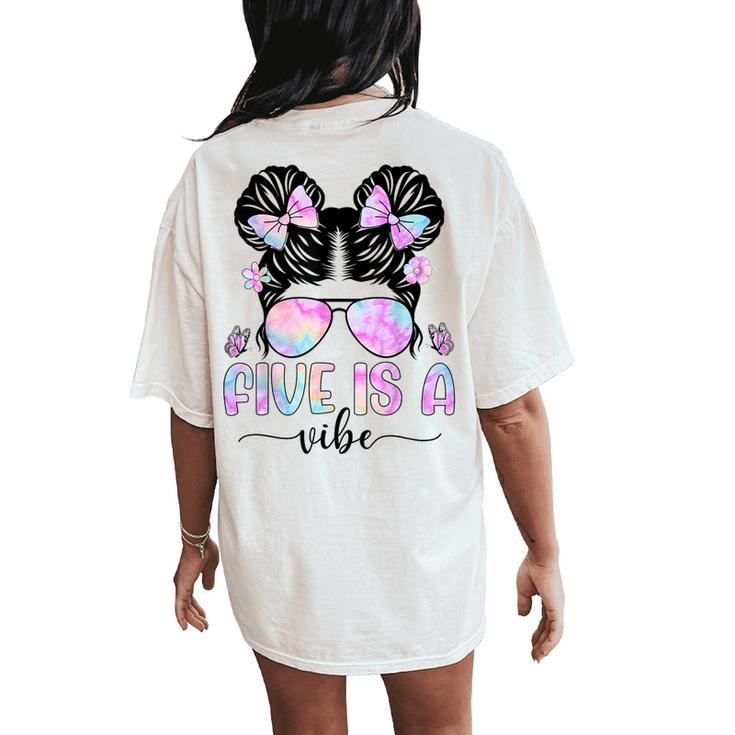 Five Is A Vibe 5 Year Old Girls 5Th Birthday Women's Oversized Comfort T-Shirt Back Print