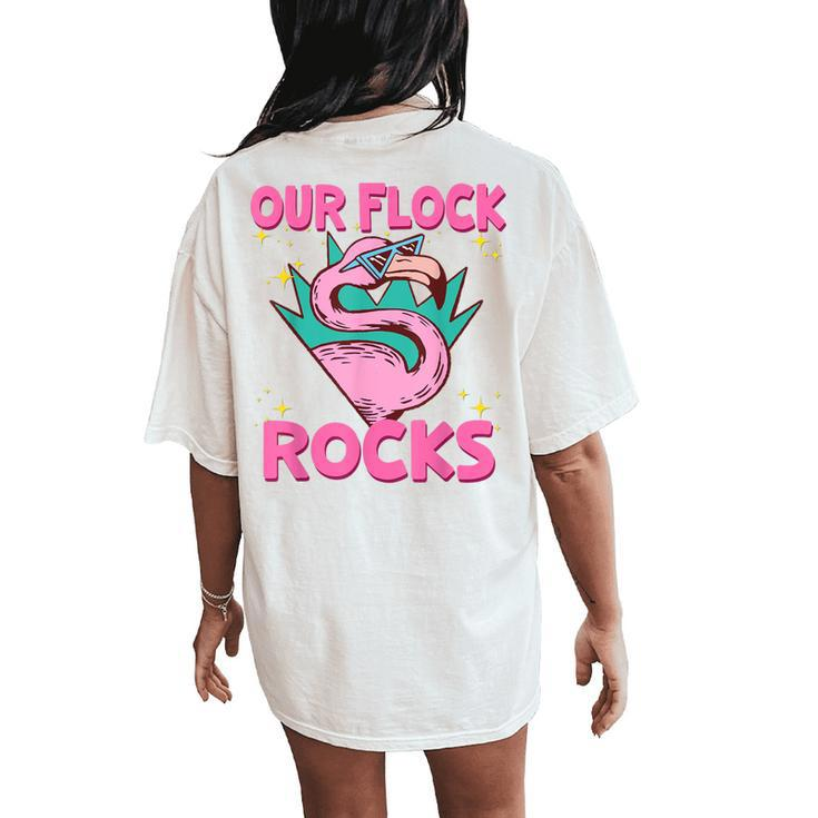 Our Flock Rocks Flamingo Matching Family Vacation Group Women's Oversized Comfort T-Shirt Back Print