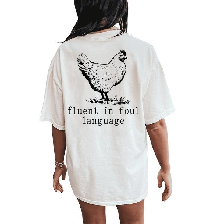 Fluent In Foul Language Chicken Farmer Chicken Lover Women's Oversized Comfort T-Shirt Back Print