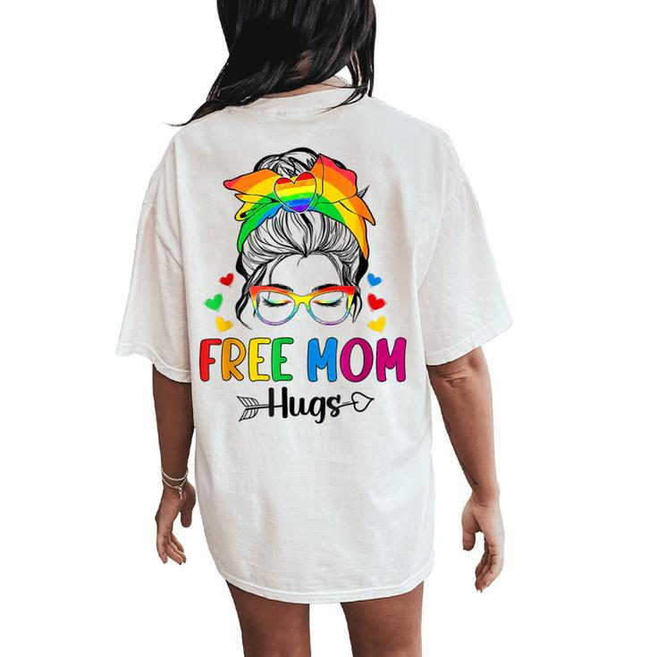Free Mom Hugs Messy Bun Rainbow Gay Trans Pride Mother Day Women's Oversized Comfort T-Shirt Back Print