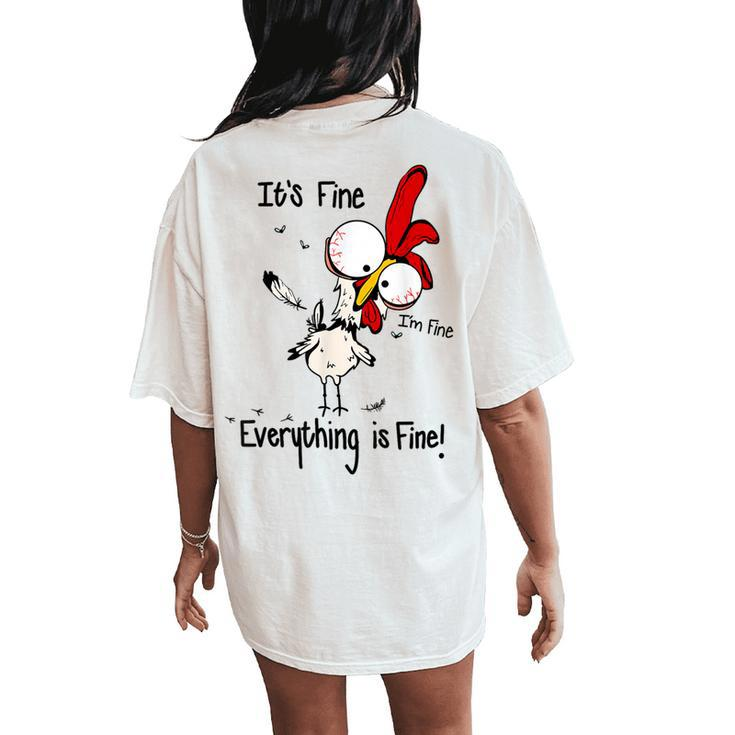 Chicken It's Fine I'm Fine Everything Is Fine Women's Oversized Comfort T-Shirt Back Print