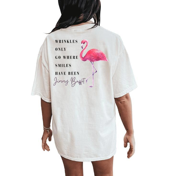 Flamingo Wrinkles Only Go Where Smiles Have Been Women's Oversized Comfort T-Shirt Back Print