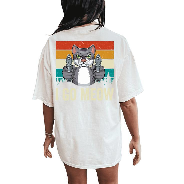 I Go Meow Singing Cat Meme Kitten Lovers Mom Women Women's Oversized Comfort T-Shirt Back Print