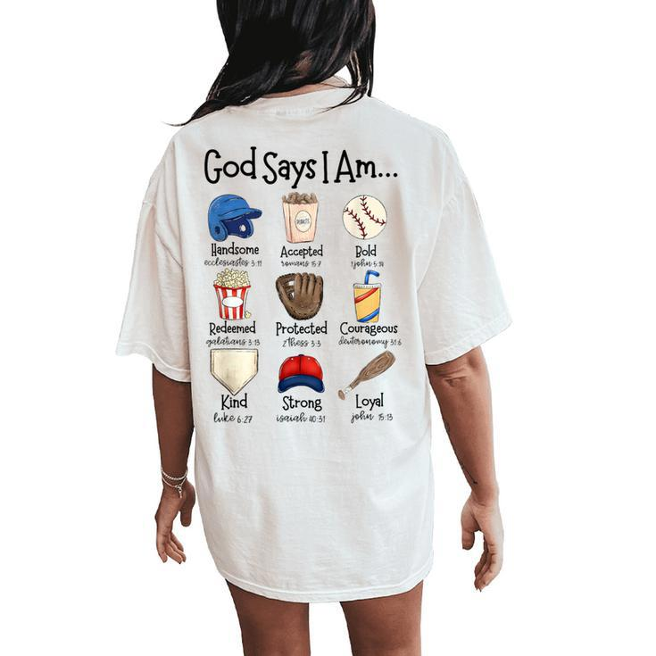 God Says I Am Baseball Christian Jesus Bible Verse Religious Women's Oversized Comfort T-Shirt Back Print