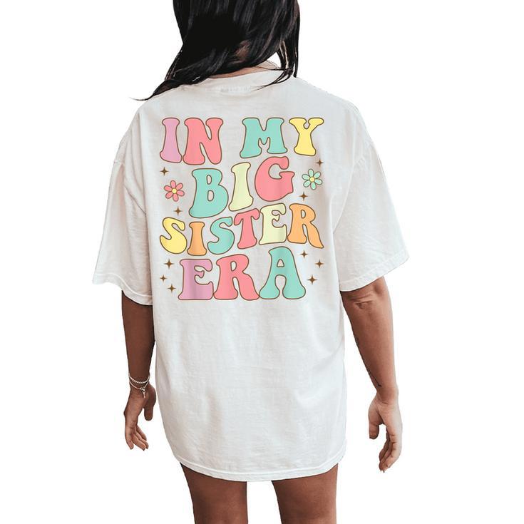 Groovy In My Big Sister Era Women's Oversized Comfort T-Shirt Back Print