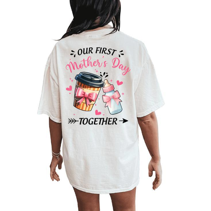 Groovy Our First Mother's Day Coffee Baby Milk Bottle Women Women's Oversized Comfort T-Shirt Back Print