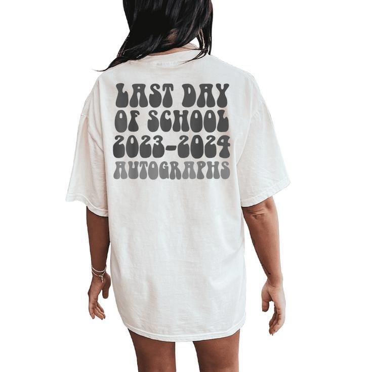 Groovy Last Day Of School 2024 Graduation Autographs Sign My Women's Oversized Comfort T-Shirt Back Print