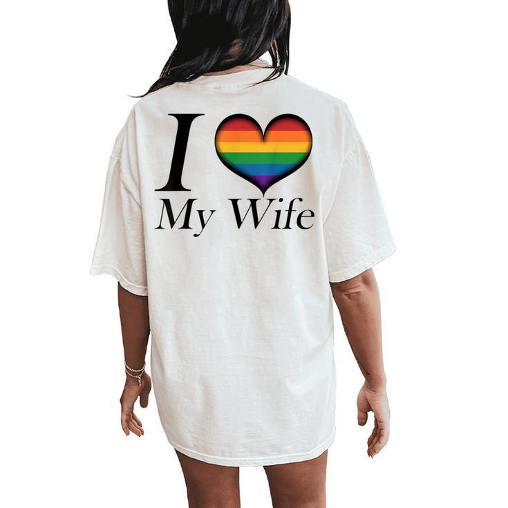 I Heart My Wife Lesbian Pride Typography With Rainbow Heart Women's Oversized Comfort T-Shirt Back Print
