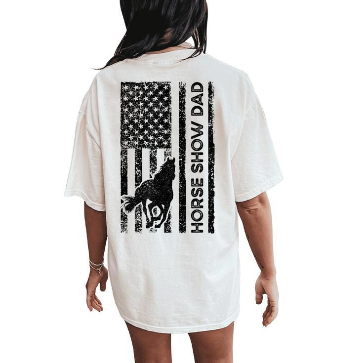 Horse Show Dad American Flag Equestrian Father Women's Oversized Comfort T-Shirt Back Print