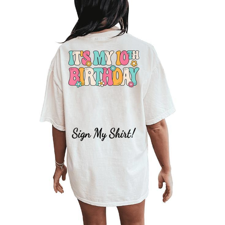It's My 10Th Birthday Party Groovy 10 Years Old Girl Sign My Women's Oversized Comfort T-Shirt Back Print