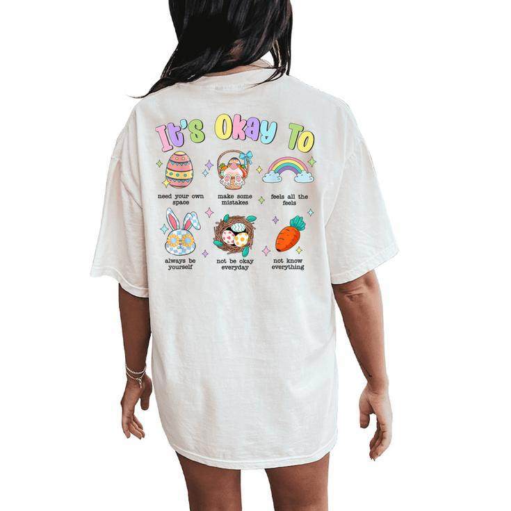 It's Okay To Mental Health Sped Teacher Bunny Spring Easter Women's Oversized Comfort T-Shirt Back Print