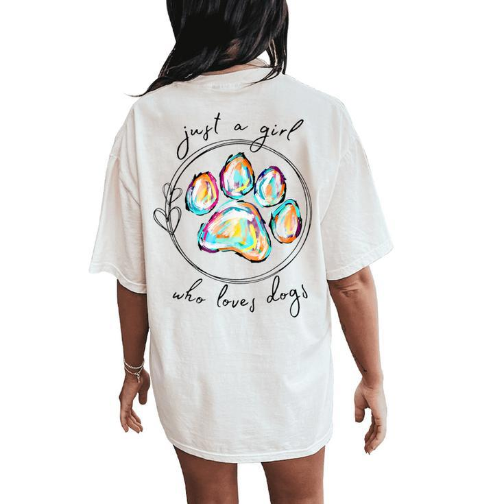 Just A Girl Who Loves Dogs Women's Oversized Comfort T-Shirt Back Print